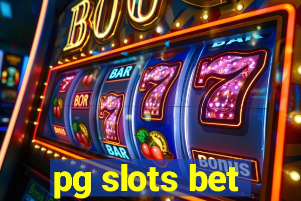 pg slots bet